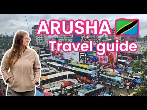 EVERYTHING you need to know about traveling to ARUSHA – Travel guide TANZANIA